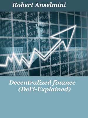 cover image of Decentralized finance (Defi-explained)
